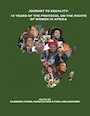 Journey to Equality: 10 Years of the Protocol on the Rights of Women in Africa 